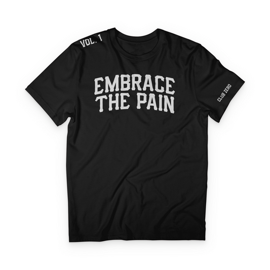 EMBRACE THE PAIN T-SHIRT - BLACK